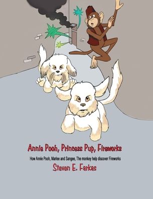 Cover for Steven E Farkas · Annie Pooh, Princess Pup, Fireworks (Paperback Book) (2021)