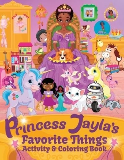 Cover for Tippie T. Spencer · Princess Jayla's Favorite Things Activity &amp; Coloring Book (Bog) (2022)