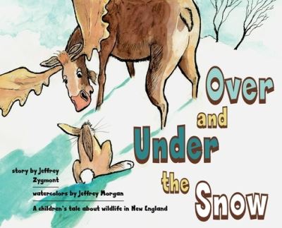 Cover for Jeffrey Zygmont · Under and over the Snow (Book) (2020)