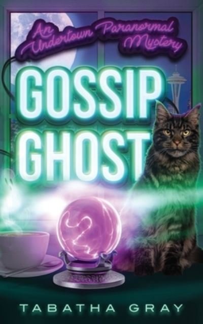 Cover for Tabatha Gray · Gossip Ghost (Book) (2022)