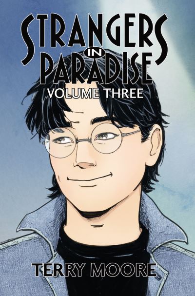 Strangers In Paradise Volume Three - Terry Moore - Books - Abstract Studio,U.S. - 9781961797000 - March 19, 2024