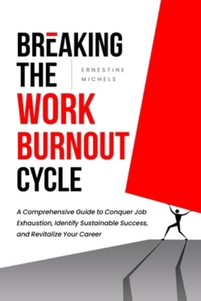 Cover for Ernestine Michles · Breaking the Work Burnout Cycle (Book) (2023)