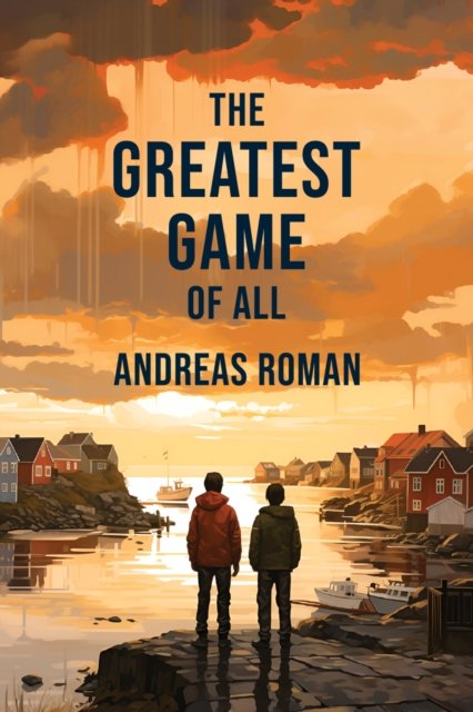 Cover for Andreas Roman · The Greatest Game of All (Paperback Book) (2025)