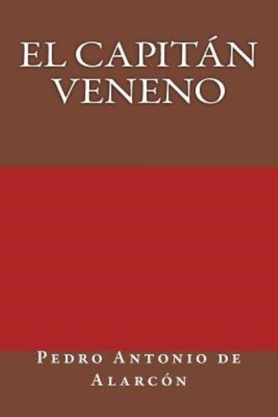 Cover for Pedro Antonio De Alarcon · El Capitan Veneno (Taschenbuch) (2017)