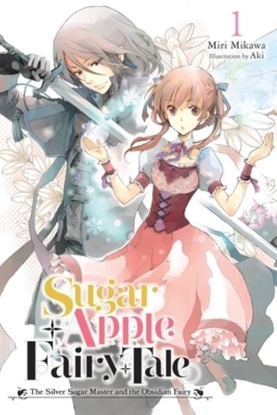 Cover for Miri Mikawa · Sugar Apple Fairy Tale, Vol. 1 (light novel) - SUGAR APPLE FAIRY LIGHT NOVLE SC (Paperback Book) (2022)