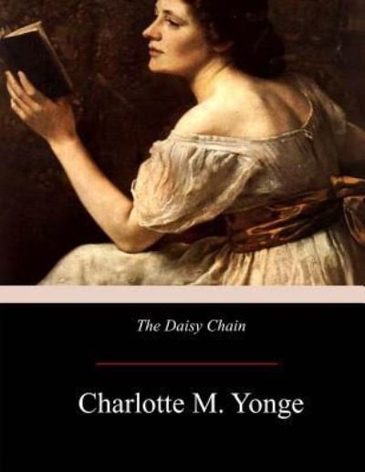 Cover for Charlotte M Yonge · The Daisy Chain (Paperback Book) (2017)