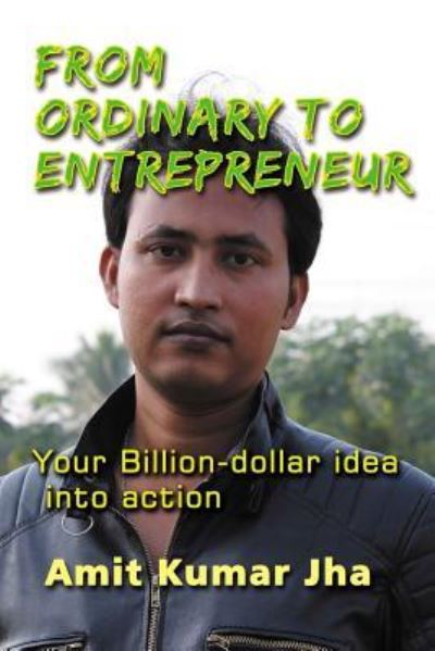 Cover for Amit Kumar Jha · From Ordinary to Entrepreneur (Paperback Book) (2017)