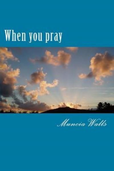 Cover for Muncia Walls · When you pray (Paperback Book) (2018)