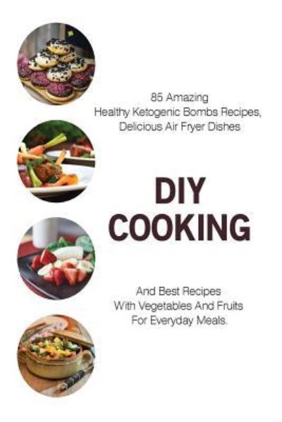 Cover for Dora Pearson · DIY Cooking (Paperback Book) (2018)