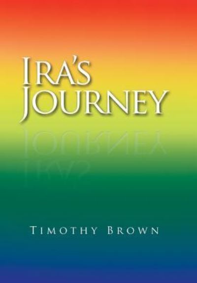 Cover for Timothy Brown · Ira's Journey (Hardcover Book) (2019)