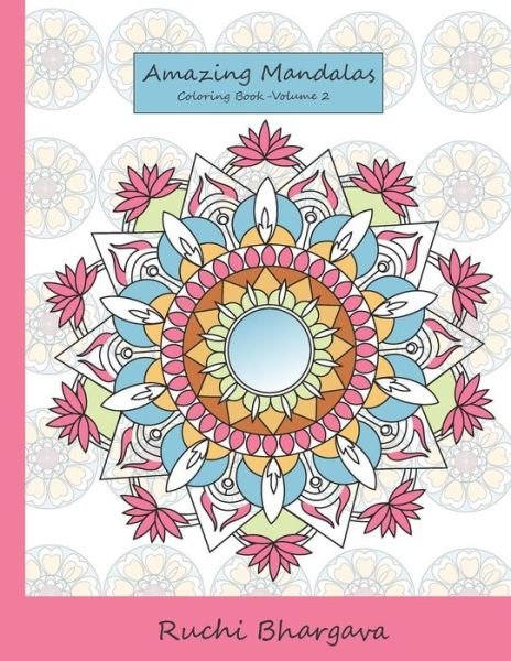 Cover for Ruchi Bhargava · Amazing Mandalas Coloring Book-Volume 2 (Pocketbok) (2018)