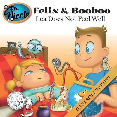 Lea Does Not Feel Well - Nicole Audet - Kirjat - Dr. Nicole Publishing - 9781989041000 - lauantai 23. joulukuuta 2017