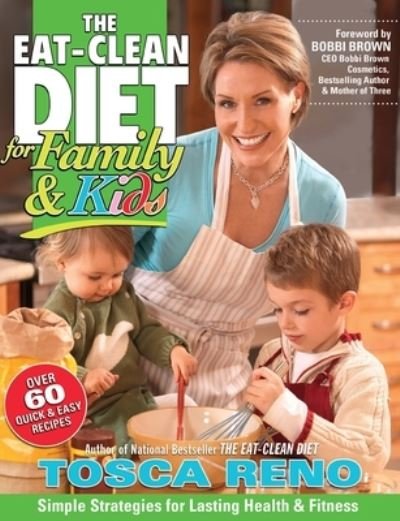 Cover for Tosca Reno · The Eat-Clean Diet for Family &amp; Kids (Paperback Bog) (2021)