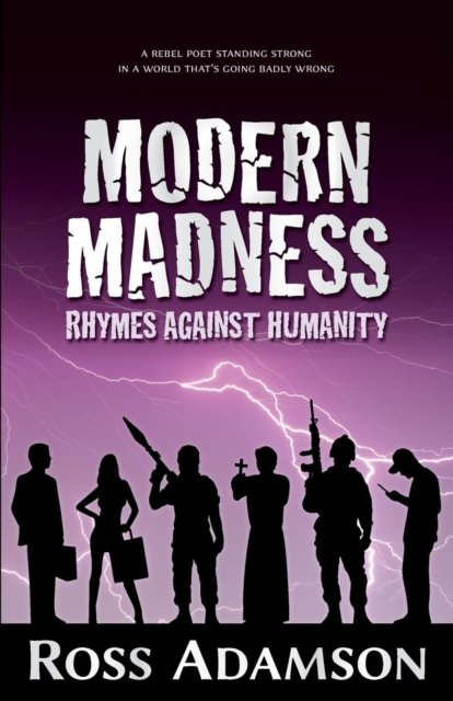 Cover for Ross Adamson · Modern Madness Rhymes Against Humanity (Paperback Bog) (2018)