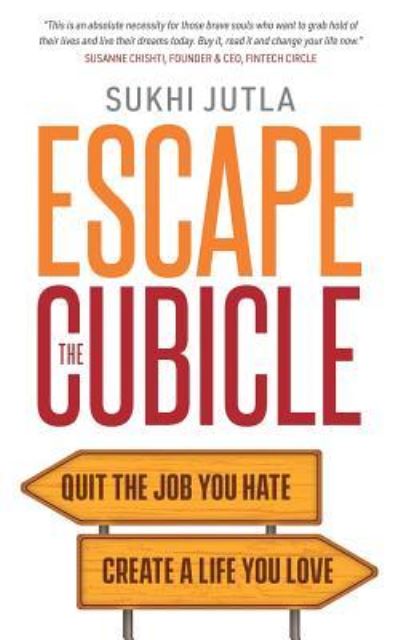 Cover for Sukhi Jutla · Escape the Cubicle (Paperback Book) (2017)