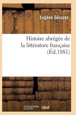 Cover for Geruzez-e · Histoire Abregee De La Litterature Francaise Sixieme Edition (Pocketbok) (2016)