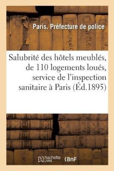 Salubrite Des Hotels Meubles Et de 110 Logements Loues, Service de l'Inspection Sanitaire A Paris - Paris - Bücher - Hachette Livre - BNF - 9782013691000 - 1. Dezember 2016