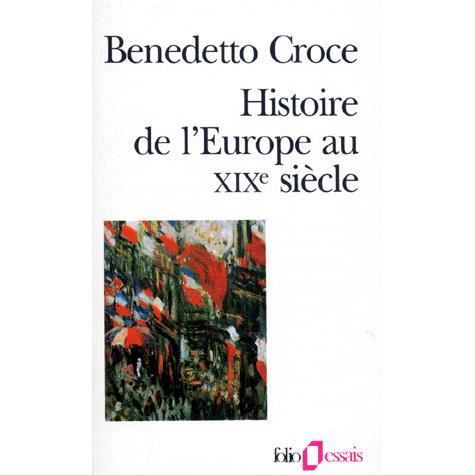 Hist De L Europe Au 19e (Folio Essais) (French Edition) - Benedetto Croce - Books - Gallimard Education - 9782070328000 - November 1, 1994