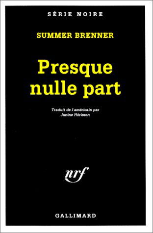 Cover for Summer Brenner · Presque Nulle Part (Serie Noire 1) (French Edition) (Pocketbok) [French edition] (1999)