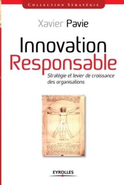 Innovation responsable - Xavier Pavie - Books - Eyrolles Group - 9782212553000 - 2012