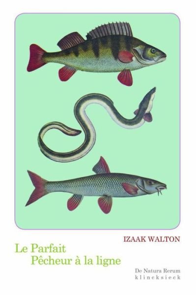 Cover for Izaak Walton · Le Parfait Pecheur a la Ligne (Paperback Bog) (2017)