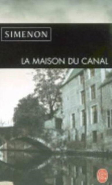 Cover for Georges Simenon · La maison du canal (Paperback Book) (2003)