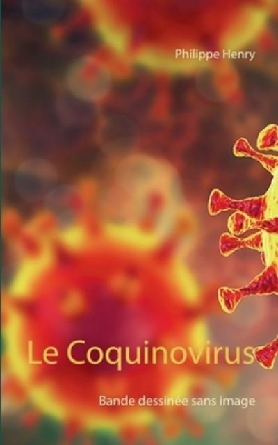 Cover for Philippe Henry · Le Coquinovirus (Paperback Book) (2021)