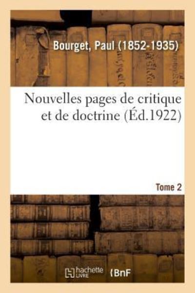 Cover for Paul Bourget · Nouvelles Pages de Critique Et de Doctrine. Tome 2 (Pocketbok) (2018)