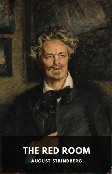 Cover for August Strindberg · The Red Room: A Swedish novel by August Strindberg (Taschenbuch) (2019)