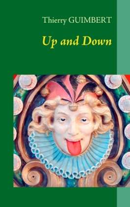 Up and Down - Thierry Guimbert - Books - Books On Demand - 9782810612000 - December 1, 2010