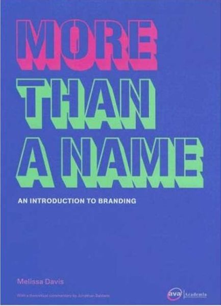 Cover for Melissa Davis · More Than a Name: an Introduction to Branding - Required Reading Range (Paperback Book) (2006)