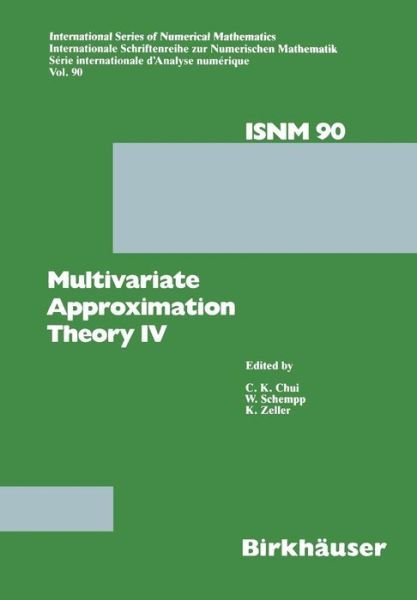 Cover for Chui · Multivariate Approximation Theory IV: Proceedings of the Conference at the Mathematical Research Institute at Oberwolfach, Black Forest, February 12-18, 1989 - International Series of Numerical Mathematics (Paperback Book) [Softcover reprint of the original 1st ed. 1989 edition] (2012)