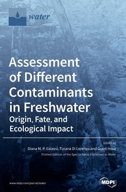 Cover for Diana M P Galassi · Assessment of Different Contaminants in Freshwater: Origin, Fate, and Ecological Impact (Hardcover Book) (2020)