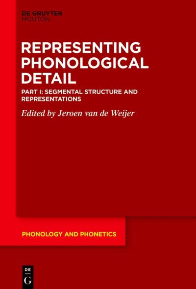 Cover for Jeroen van de Weijer · Segmental Structure and Representations (Book) (2023)