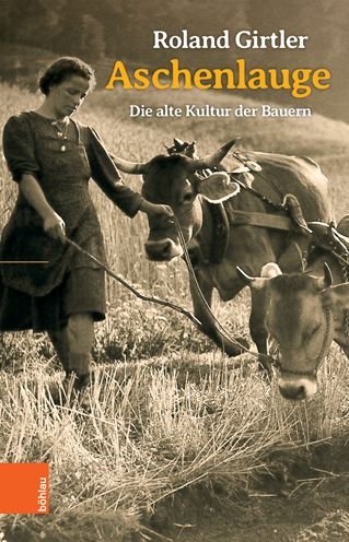 Cover for Roland Girtler · Aschenlauge: Die alte Kultur der Bauern (Paperback Bog) (2021)