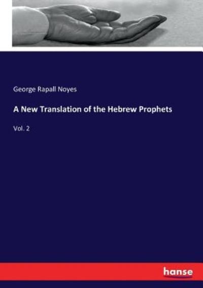 A New Translation of the Hebrew P - Noyes - Bøger -  - 9783337318000 - 9. september 2017