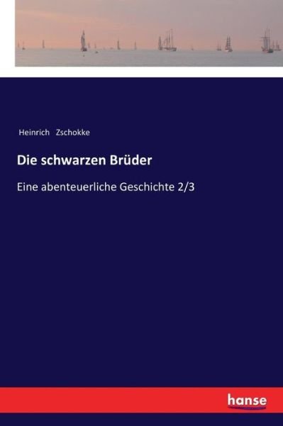 Cover for Zschokke · Die schwarzen Brüder (Bok) (2017)