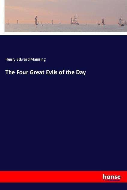 Cover for Manning · The Four Great Evils of the Day (Book)