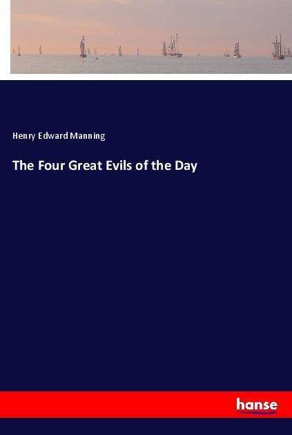 Cover for Manning · The Four Great Evils of the Day (Bok)