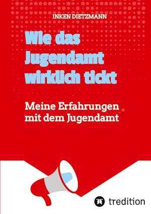 Cover for Inken Dietzmann · Wie das Jugendamt wirklich tickt (Paperback Book) (2022)