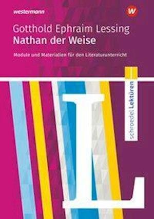 Cover for Gotthold Ephraim Lessing · Nathan der Weise: Module und Materialien für den Literaturunterricht (Pocketbok) (2019)