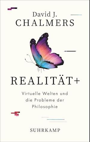 Cover for David J. Chalmers · Realität+: Virtuelle Welten und die Probleme der Philosophie (Bok) (2023)
