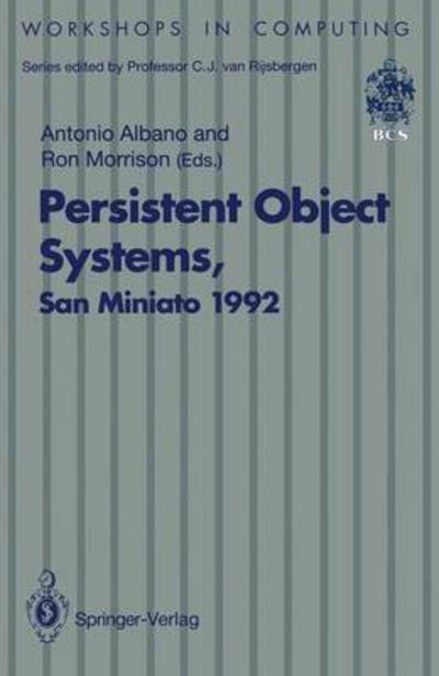 Cover for Antonio Albano · Persistent Object Systems: Proceedings of the Fifth International Workshop on Persistent Object Systems, San Miniato (Pisa), Italy, 1-4 September 1992 - Workshops in Computing (Paperback Book) [Softcover reprint of the original 1st ed. 1993 edition] (1993)