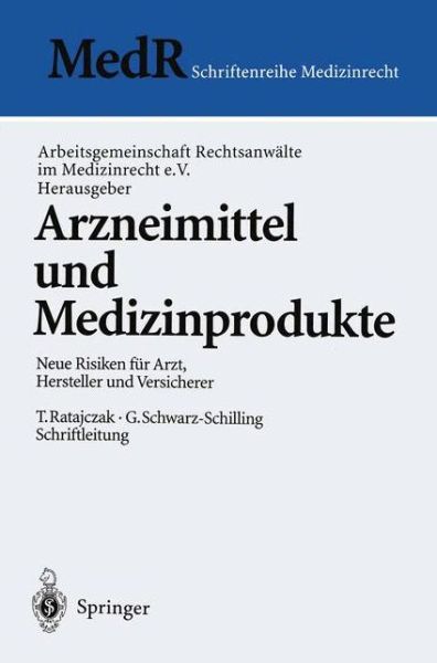 Cover for Arbeitsgemeinschaft Rechtsanwalte Im Medizinrecht E V · Arzneimittel und Medizinprodukte - Medr Schriftenreihe Medizinrecht (Taschenbuch) (1997)