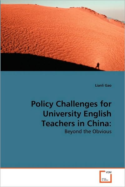 Cover for Lianli Gao · Policy Challenges for University English Teachers in China:: Beyond the Obvious (Paperback Book) (2010)