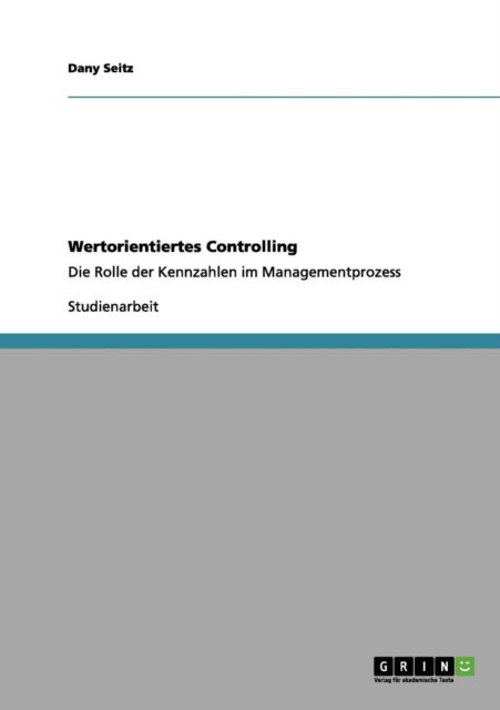Cover for Dany Seitz · Wertorientiertes Controlling (Paperback Book) [German edition] (2011)