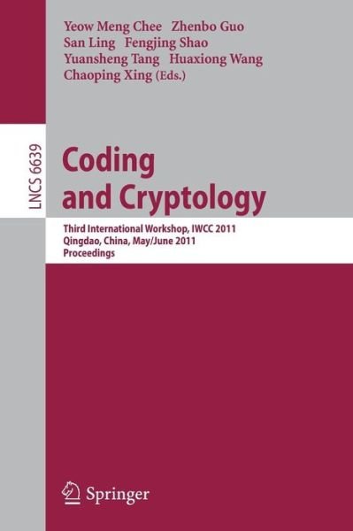 Cover for Yeow Meng Chee · Coding and Cryptology - Lecture Notes in Computer Science / Security and Cryptology (Paperback Bog) (2011)