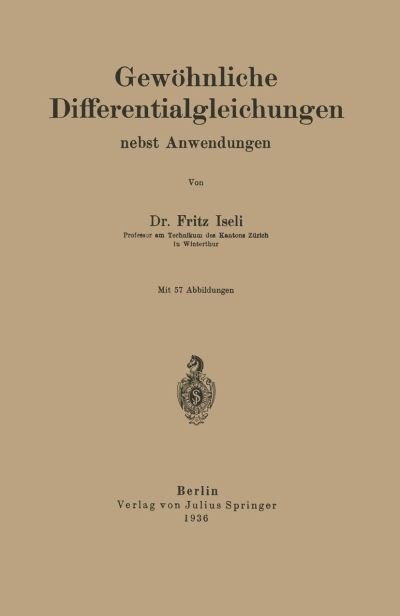 Cover for Na Iseli · Gewoehnliche Differentialgleichungen Nebst Anwendungen (Paperback Book) [1936 edition] (1936)
