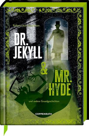 Dr. Jekyll & Mr. Hyde - Robert Louis Stevenson - Books - Coppenrath - 9783649648000 - September 6, 2024