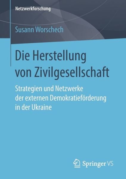 Cover for Worschech · Die Herstellung von Zivilgese (Bog) (2018)